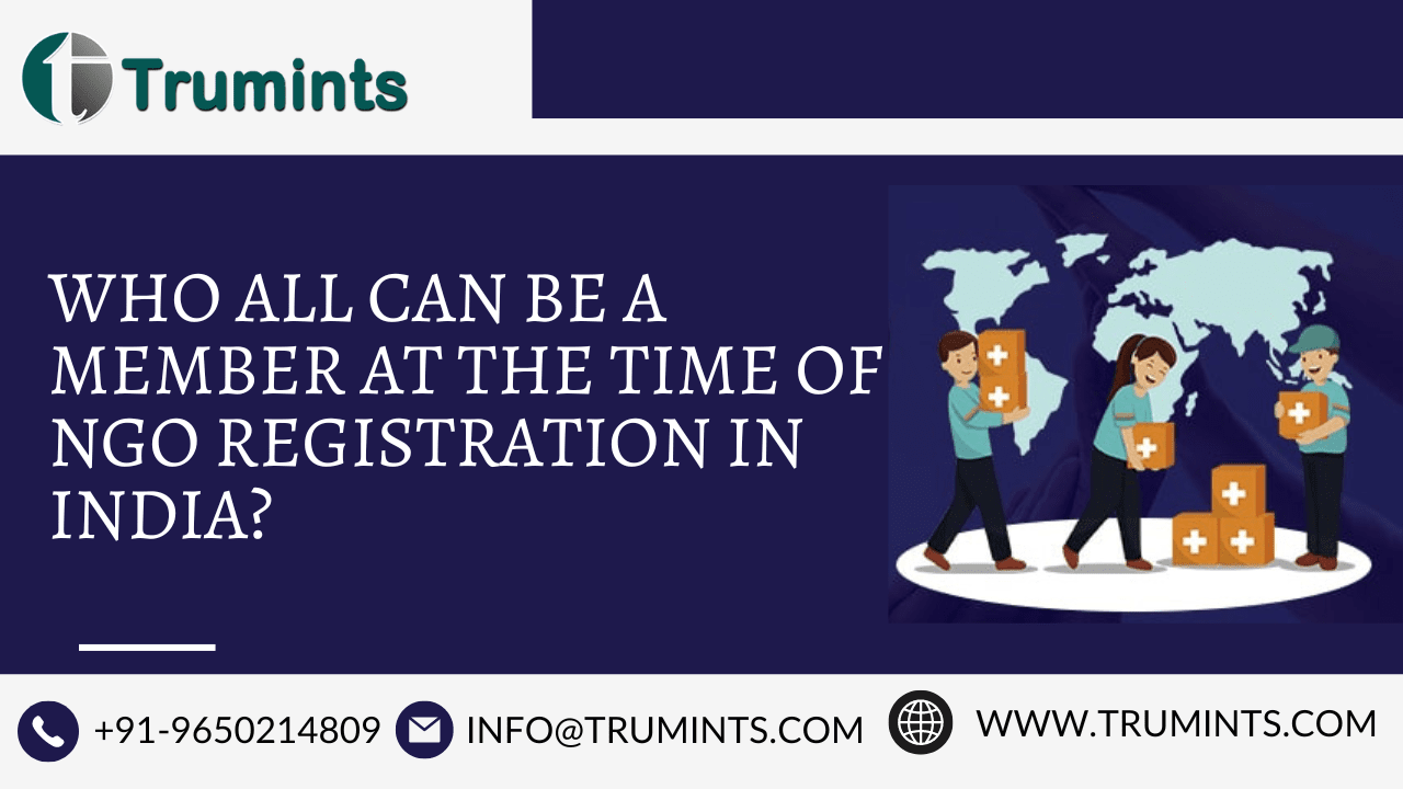 Who all can be a member at the time of NGO Registration in India?